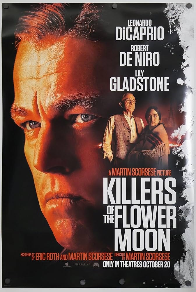 Amazon.com: KILLERS OF THE FLOWER MOON MOVIE POSTER 2 Sided ORIGINAL  Advance A 27x40 Martin Scorsese, Leonardo DiCaprio, Robert Deniro: Posters  & Prints