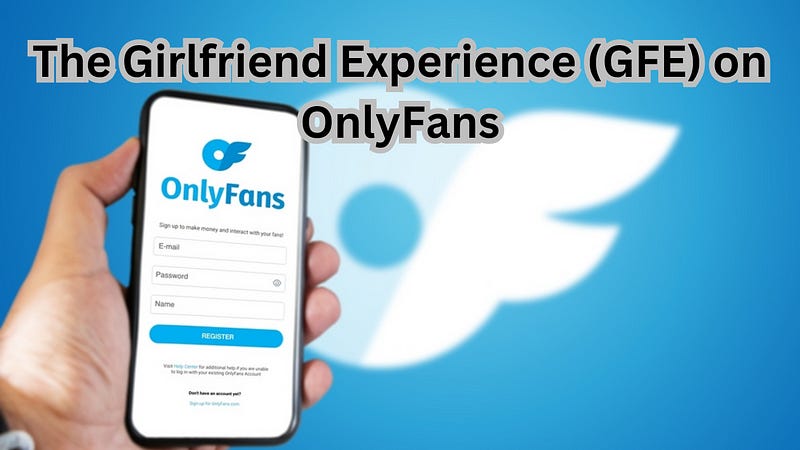 OnlyFans girlfriend experience