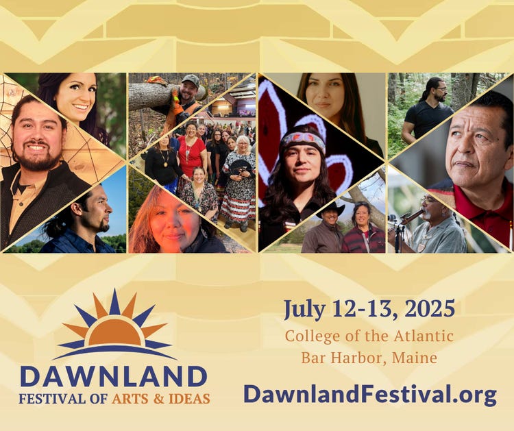 Dawnland Festival of Arts and Ideas | mosaic of performers and panelists | July 12-13, 2025, DawnlandFestival.org