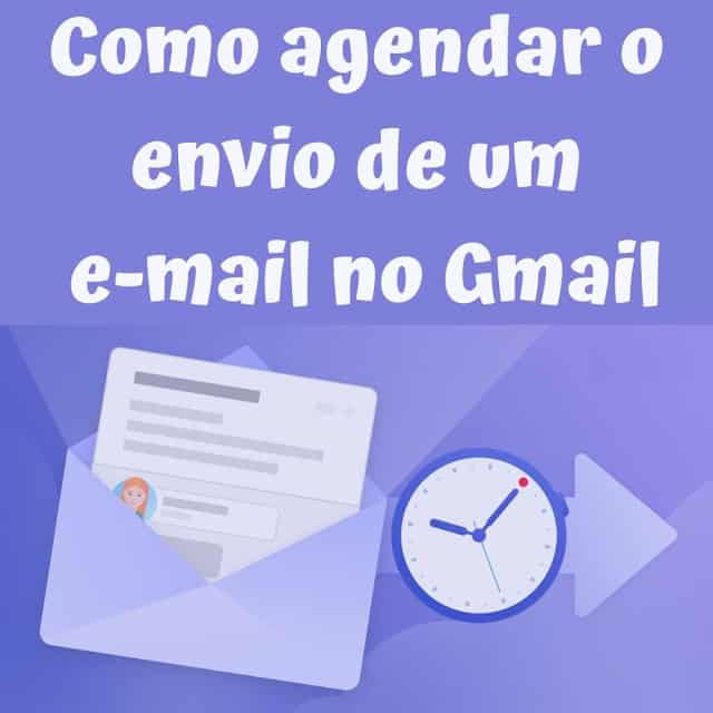 Confira como programar o envio agendado de mensagens no Gmail