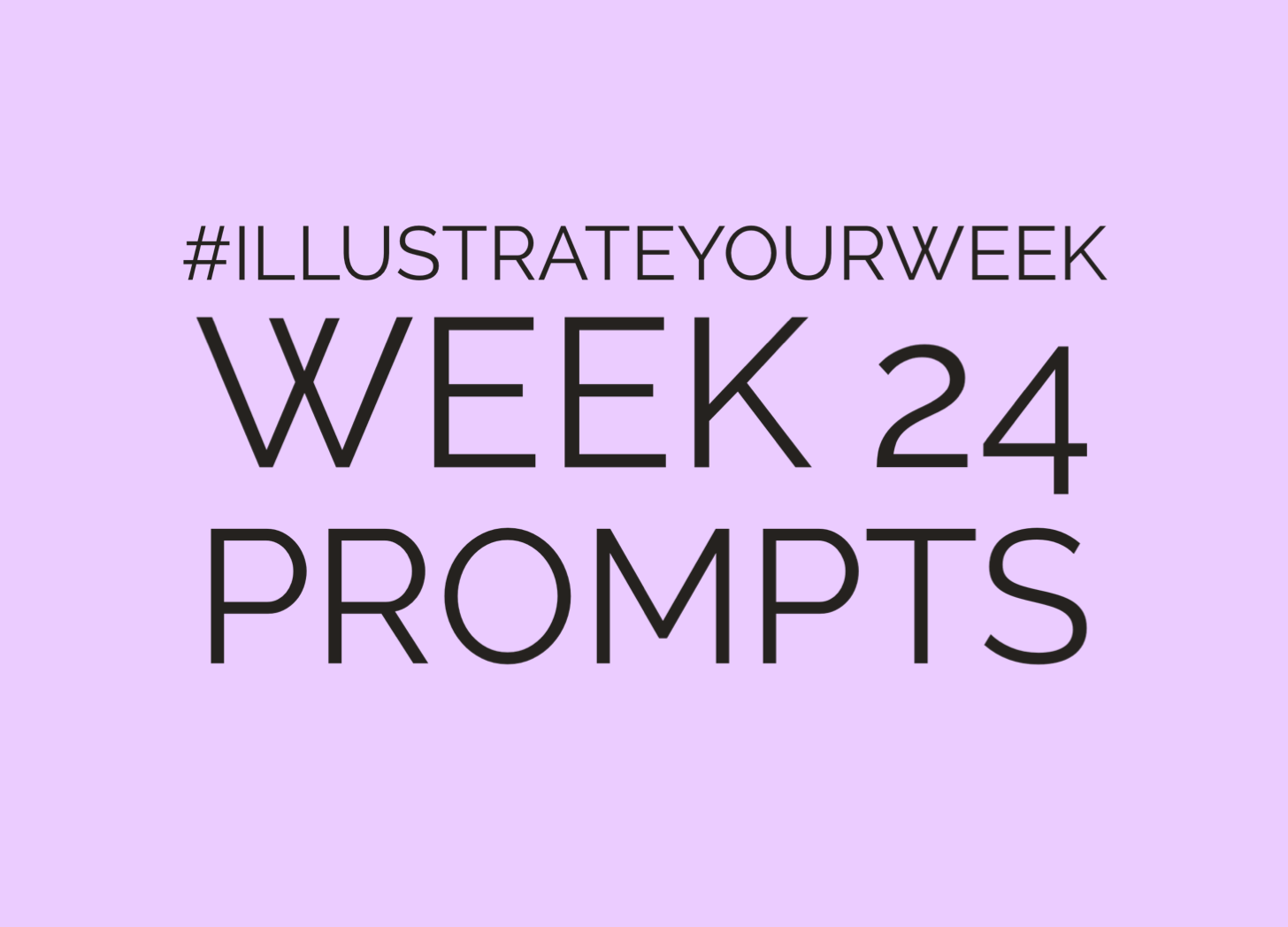 Week 24 Prompts for Illustrate Your Week headline only
