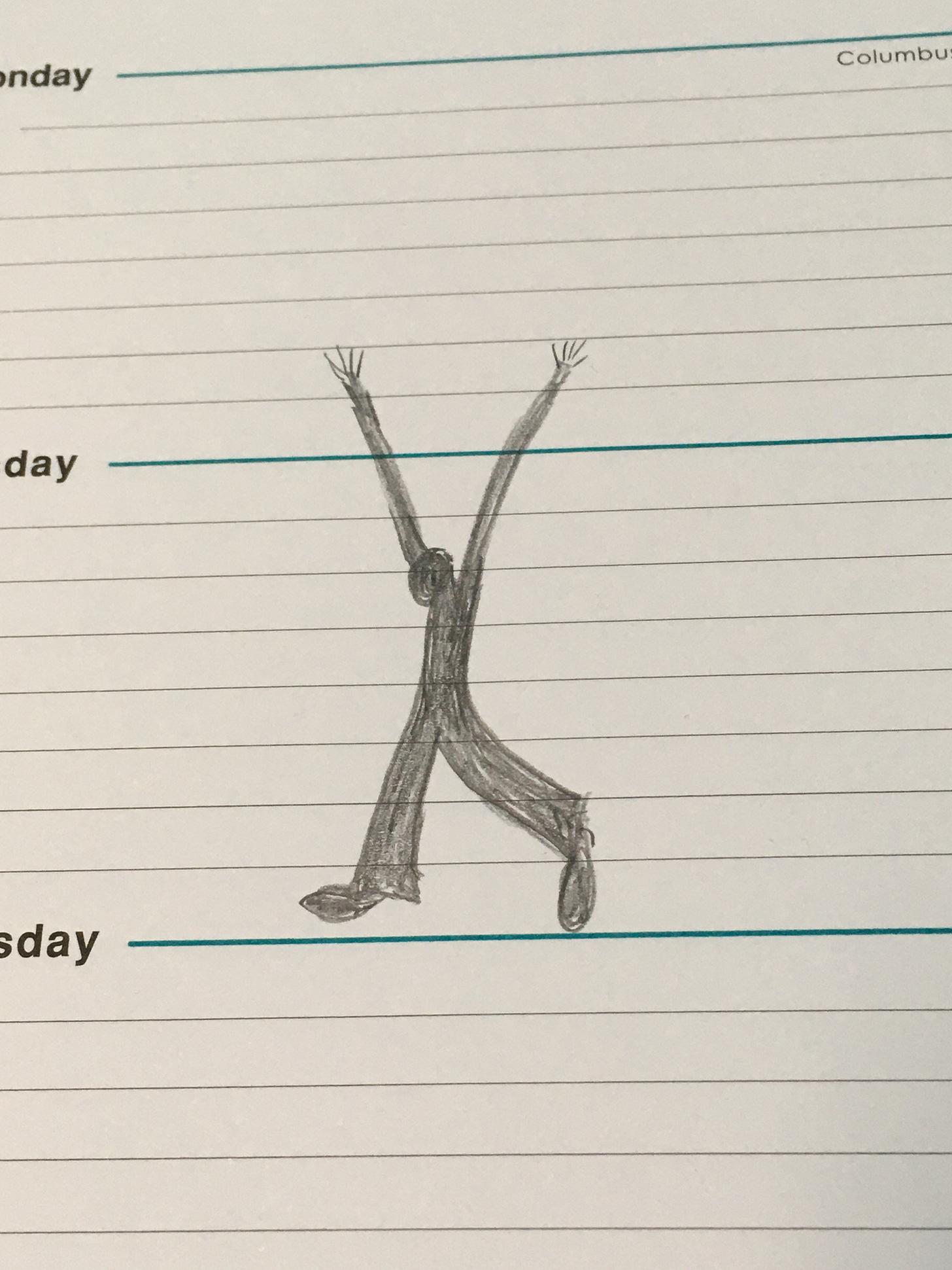 Day Planner, Welcome To Monday. By Gary Geyer. Pencil drawing of figure with arms upraised. Drwing on a page from a day planner.