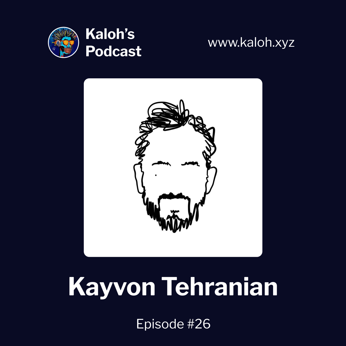 Kayvon Tehranian Foundation, Kaloh's Podcast