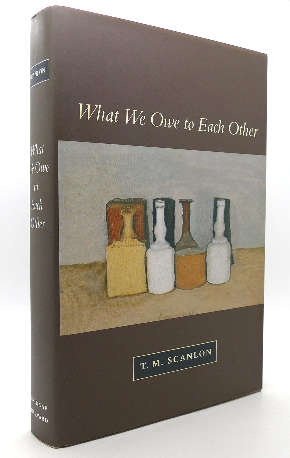 WHAT WE OWE TO EACH OTHER by T. M. Scanlon - 1998