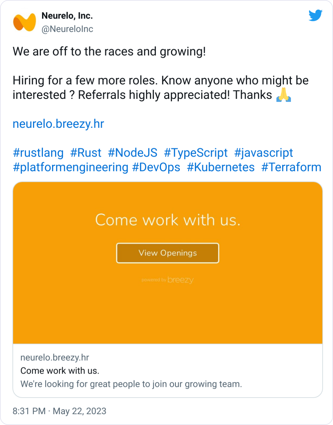  Neurelo, Inc. @NeureloInc We are off to the races and growing!   Hiring for a few more roles. Know anyone who might be interested ? Referrals highly appreciated! Thanks 🙏  https://neurelo.breezy.hr  #rustlang  #Rust  #NodeJS  #TypeScript  #javascript #platformengineering #DevOps  #Kubernetes  #Terraform