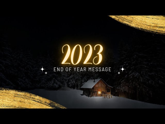 2023 End of Year Message - YouTube