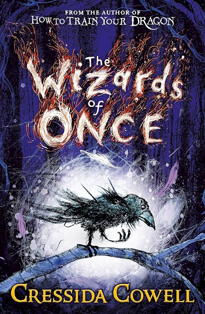 The Wizards of Once: Book 1 by Cowell, Cressida