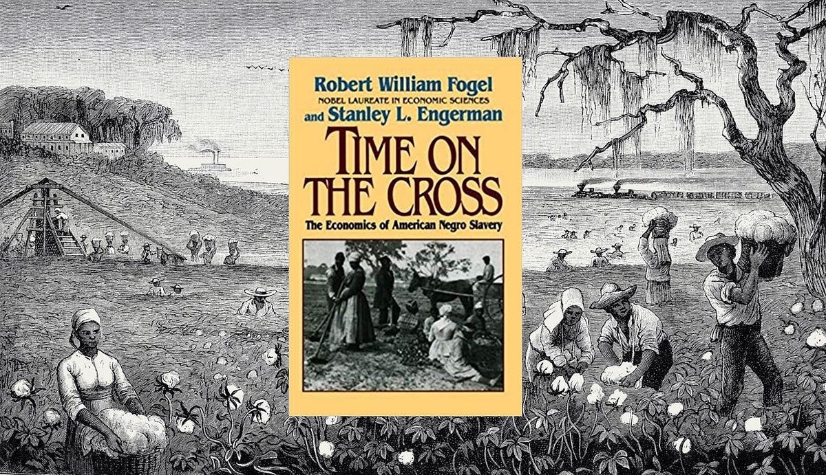 Time on the Cross: The Economics of American Negro Slavery” Book Review |  by Shain E. Thomas | Required Reading | Medium