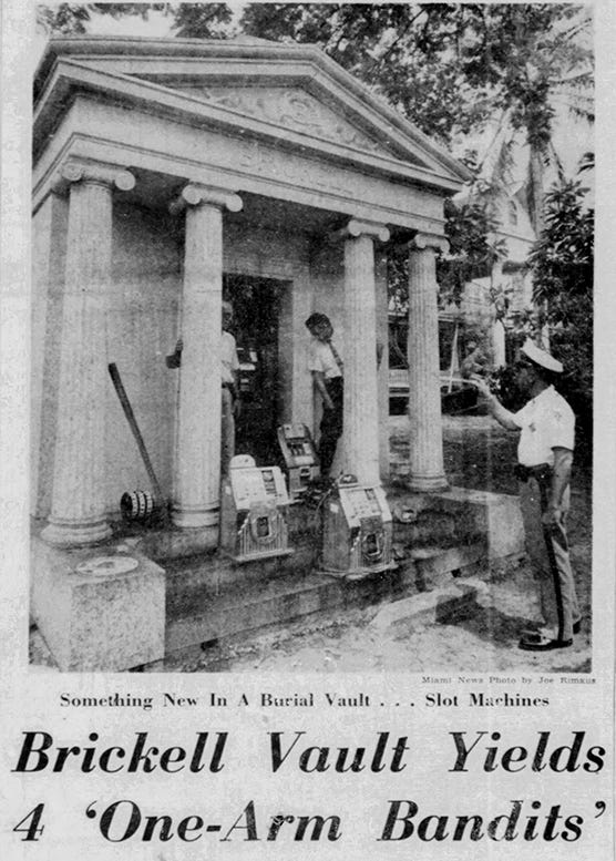 Figure 5: Slot Machines in Brickell Mausoleum in 1961