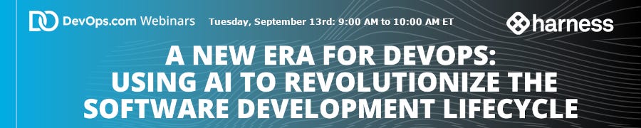 A New Era for DevOps: Using AI to Revolutionize the Software Development Lifecycle (Sept. 3rd)