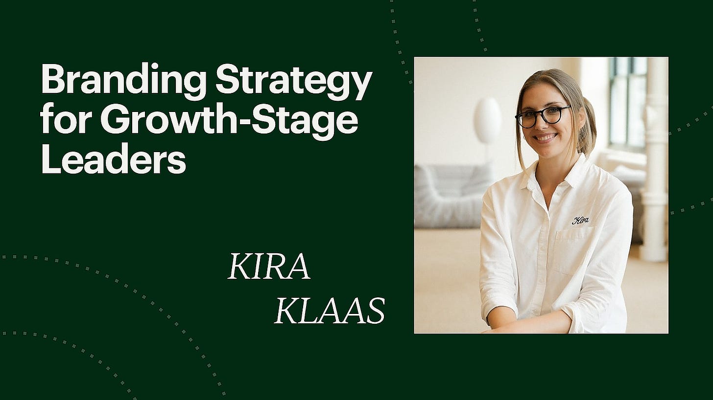 Brand for Growth-Stage Leaders by Kira Klaas on Maven