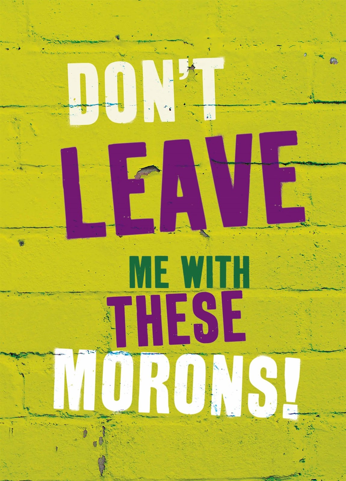 These Morons Card | Scribbler