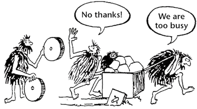 In the illustration, three men from ancient times are depicted. The man on the far left holds two wheels, symbolizing innovation. Meanwhile, the two other men struggle to transport heavy loads without wheels, representing outdated methods. The middle man dismisses the offer with “no thanks,” and the man on the right says, “we are too busy,” highlighting their reluctance to adopt new, automated solutions.