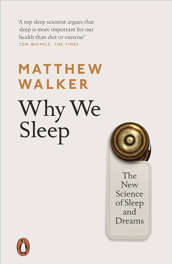 Why We Sleep: The New Science of Sleep and Dreams : Walker, Matthew:  Amazon.com.au: Books