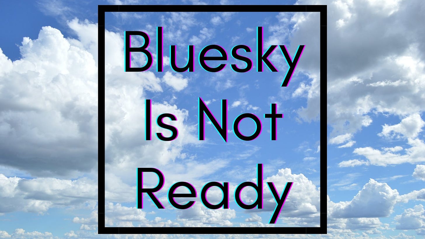 Text which says "Bloo Sky is not ready"