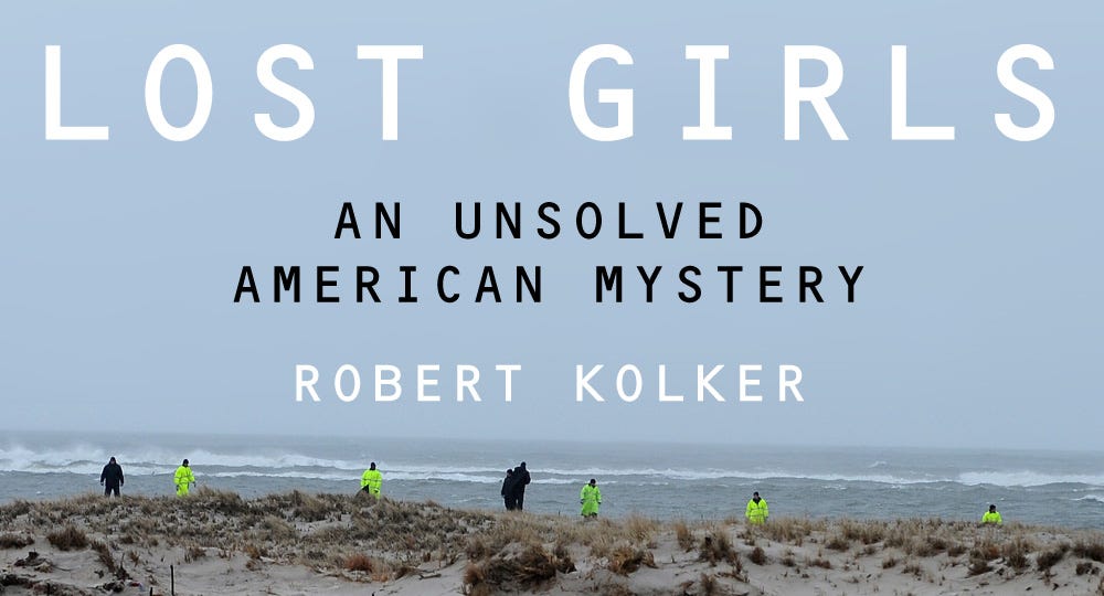 Lost Girls: An Unsolved American Mystery by Robert Kolker