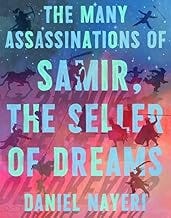 The Many Assassinations of Samir, the Seller of Dreams: Newbery Honor Award Winner