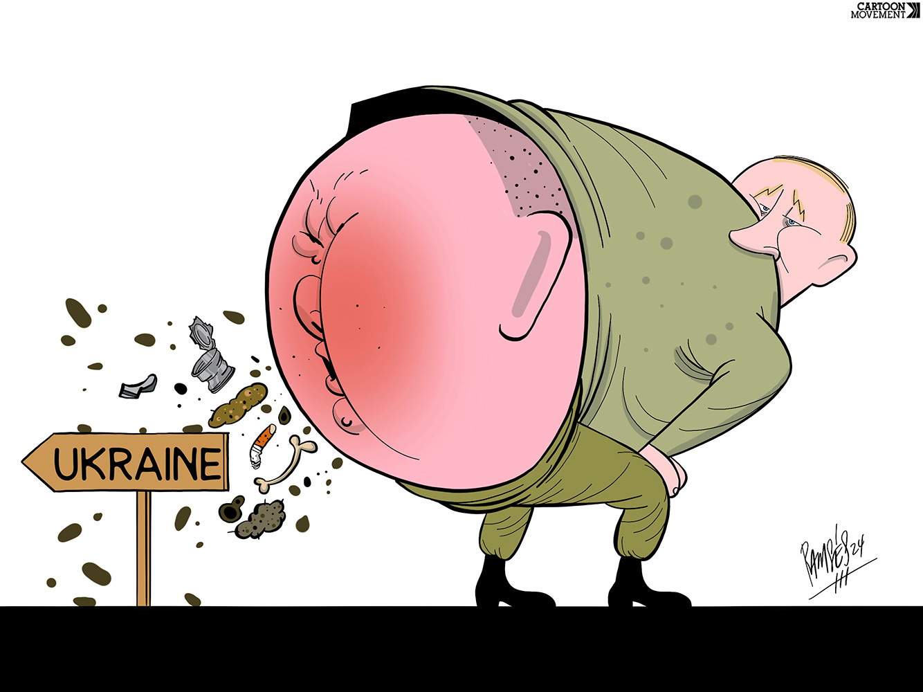 Cartoon showing Putin, viewed from the back with his bottom bared and his trousers down, looking over his shoulder. His ass is the shape of Kim Jong Un’s face, spewing forth feces and debris towards a sign that reads ‘Ukraine’.