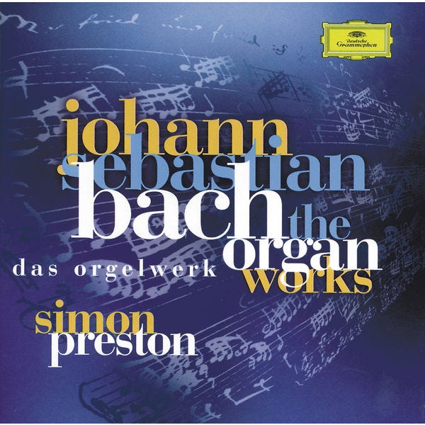 Bach, J.S.: Complete Organ Works, Simon Preston - Qobuz