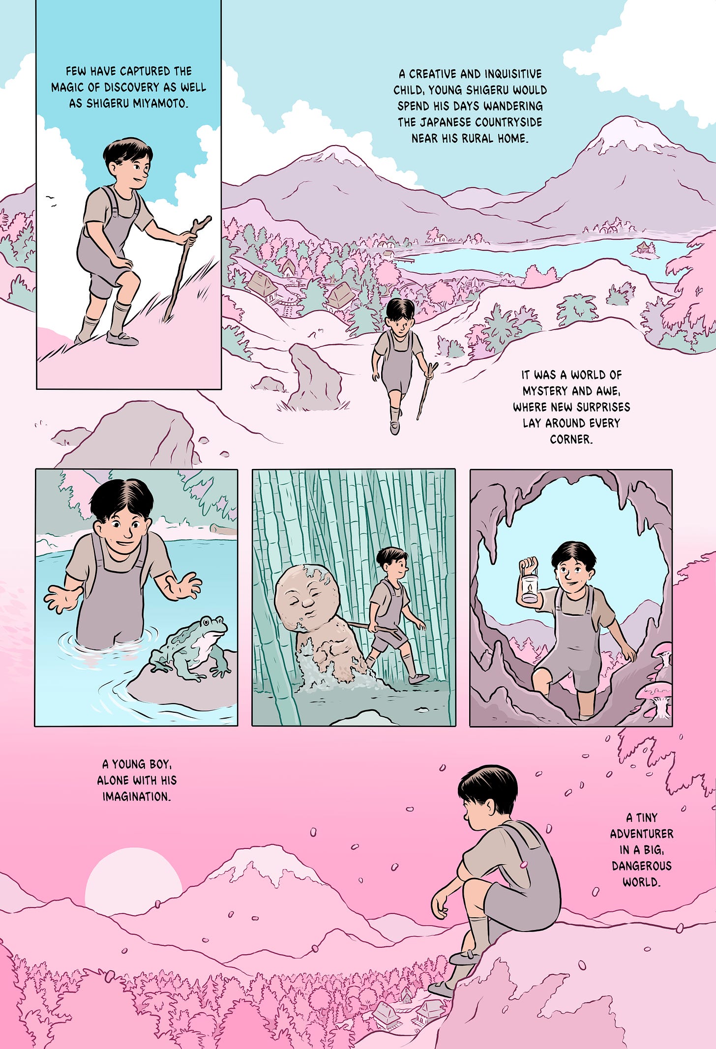 We see a young Japanese boy exploring the mountains, rivers and caves of a Japanese landscape. The final panels shows him resting on a hill watching a sunset. Text reads: Few have captured the magic of discovery as well as Shigeru Miyamoto.  A creative and inquisitive child, young Shigeru would spend his days wandering the Japanese countryside near his rural home.  It was a world of mystery and awe, where new surprises lay around every corner.   A young boy, alone with his imagination.  A tiny adventurer in a big, dangerous world.