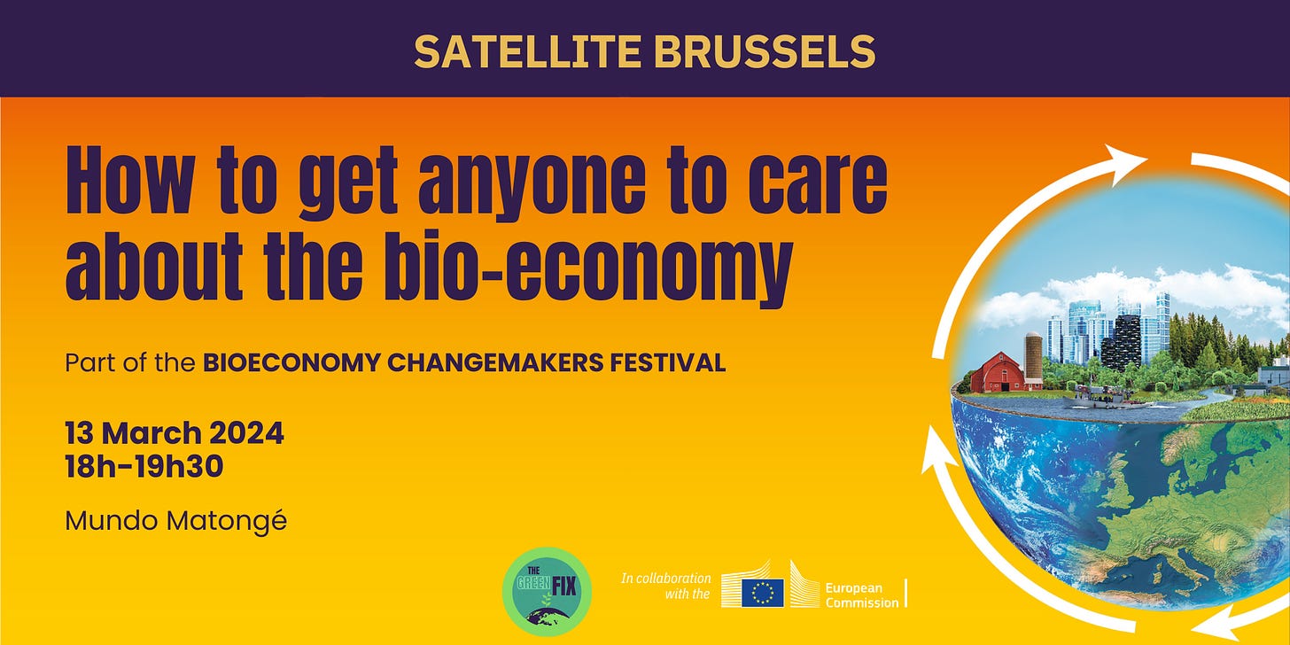 Graphic of an event that says 'How to get anyone to care about the bioeconomy. Part of the Bioeconomy Changemakers Festival, 13 March 2024. The Green Fix in collaboration with the European Commission