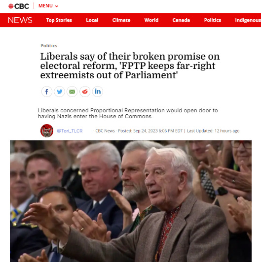 A meme satrizing the CBC that says, "Liberals say of their promise on electoral reform, 'FPTP keeps far-right extreemists out of Parliament'

Liberals concerned Proportional Representation would open door to having Nazis enter the House of Commons. Image shows the Nazi Liberals invited to the House of Commons to be applauded by the House. 