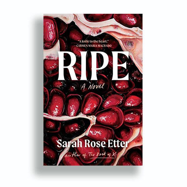 Book Review: 'Ripe,' by Sarah Rose Etter - The New York Times