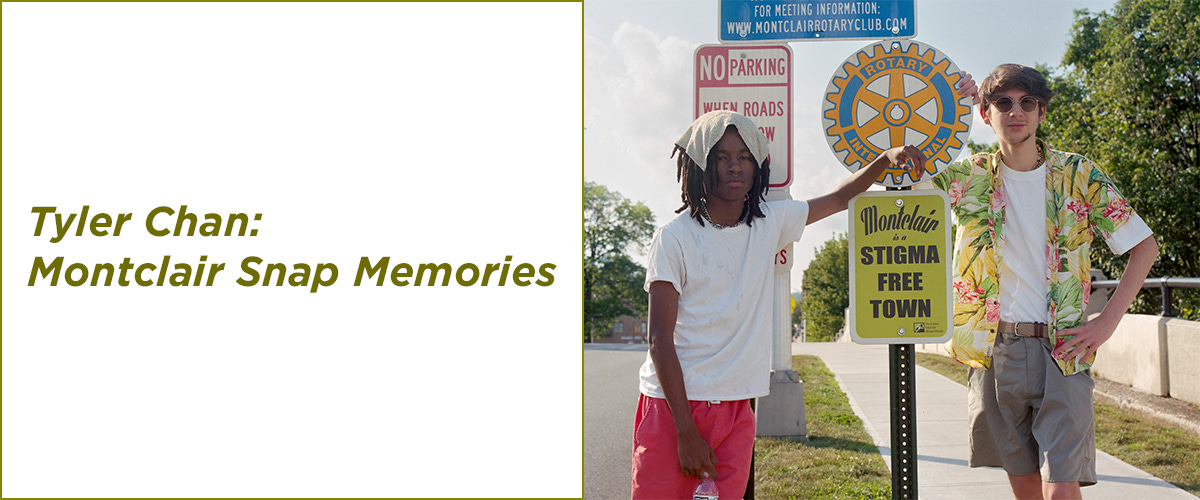 Tyler Chan: Montclair Snap Memories