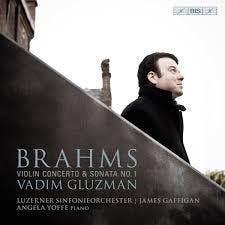 Brahms, Vadim Gluzman, Luzerner Sinfonieorchester, James Gaffigan, Angela  Yoffe – Violin Concerto & Sonata No. 1 – SACD (Hybrid, Multichannel), 2017  [r10493947] | Discogs