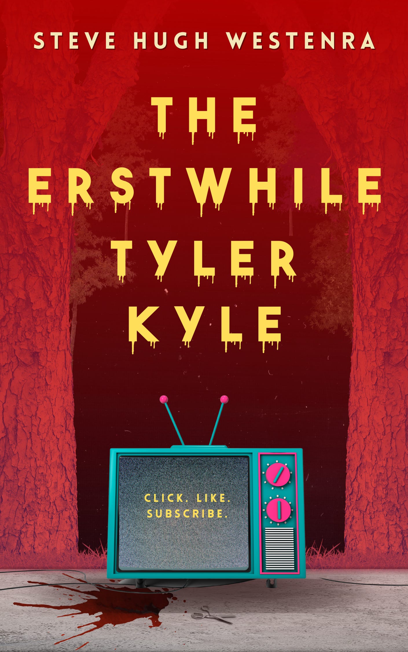 Cover for The Erstwhile Tyler Kyle. Font is a dripping bright yellow on a red-tinted background that features trees framing the text like pulled theatre curtains. A jazzy aquamarine and neon pink-framed television sits in the foreground. On the tv is static with the yellow text: "Click. Like. Subscribe." on it. A large bloodstain rests beneath the TV and an open pair of scissors lies in front of it. The TV and scissors rest on a concrete floor.