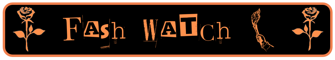 The words "Fash Watch" in the style of letters cut from magazines, next to a torch, with roses on either side