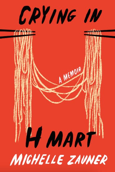red book cover with chopsticks and long noodles that reads “Crying in H Mart: A Memoir” and “Michelle Zauner”