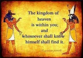 Claim: The scripture Luke 17:11 “Neither shall they say, Lo here! or, lo  there! for, behold, the kingdom of God is within you.” is borrowed from an  ancient Egyptian proverb “The kingdom