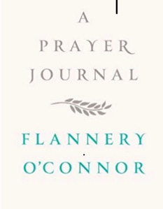 Flannery O'Connor: A Prayer Journal - forty-one ten