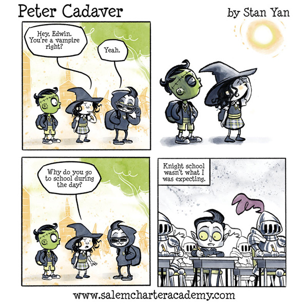 Peter Cadaver and Belanie the witch are standing next to their classmate who is a vampire, Edwin. The two look up at the sun with a confused expression, and ask Edwin why he goes to school during the day. "Knight school wasn't what I was expecting," replies Edwin. The last panel shows him in a room full of knights!