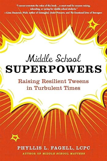 Middle School Superpowers: Raising Resilient Tweens in Turbulent Times