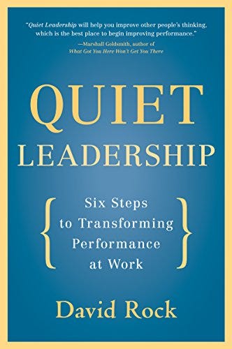 Quiet Leadership: Six Steps to Transforming Performance at Work eBook : Rock,  David: Amazon.co.uk: Books