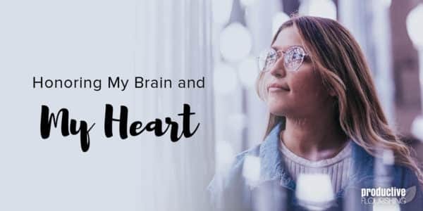 A woman wearing glasses looks out of a window. Text overlay: Honoring My Brain and My Heart
