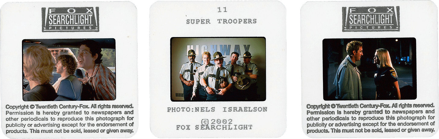 SUPER TROOPERS slides; courtesy of Fox Searchlight, Photos by Nels Israelson.