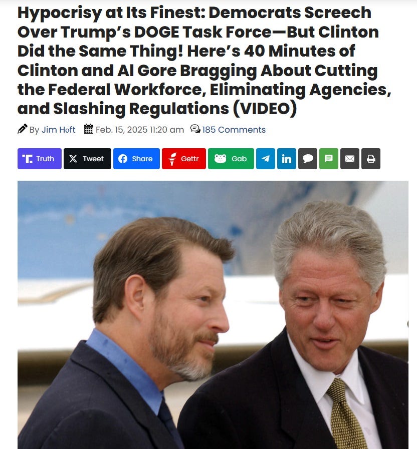 screenshot of Gateway Pundit headline: 'Hypocrisy at Its Finest: Democrats Screech Over Trump’s DOGE Task Force—But Clinton Did the Same Thing! Here’s 40 Minutes of Clinton and Al Gore Bragging About Cutting the Federal Workforce, Eliminating Agencies, and Slashing Regulations (VIDEO).'  For some reason, the article uses a photo of Clinton and Gore from sometime after they left office, maybe because Gore had a beard then, and wasn't that funny? 