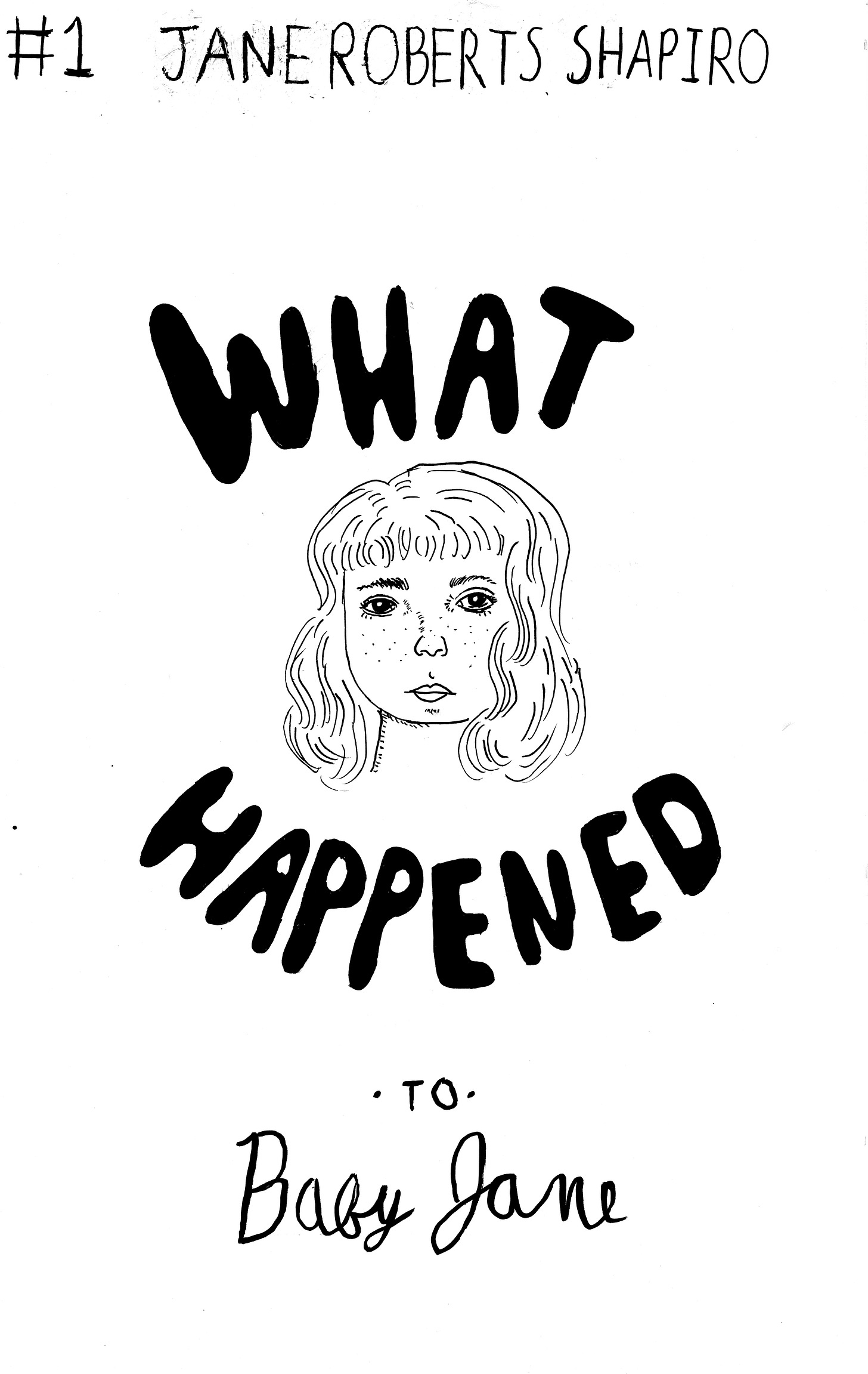 What Happened to Baby Jane #1 - by Jane Roberts Shapiro