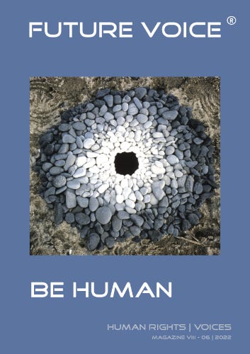 FUTURE VOICE Magazine VIII | BE HUMAN | 06.2022