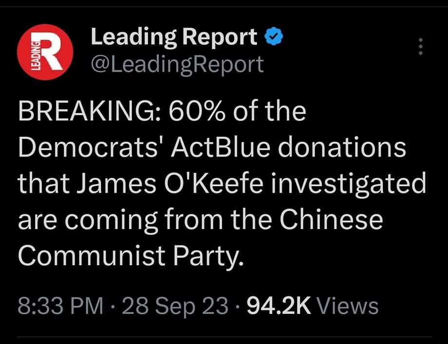 May be an image of text that says '10:32 5G 39% Post Leading Report BREAKING: 60% of the Democrats' ActBlue donations that James 'Keefe investigated are coming from the Chinese Communist Party. 8:33 PM 28 Sep 23 94.2K Views 2,192 Reposts 89 Quotes 4,857 ikes 114 Bookmarks UltraMJTru @MJ... Replyingto@LeadingReport Replying @LeadingReport Here is the sauce BOMBSHELL! 60% of ActBlue Donations Are Coming From China Amalgamated Bank & Post your'
