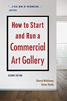 How to Start and Run a Commercial Art Gallery (Second Edition) by Edward Winkleman