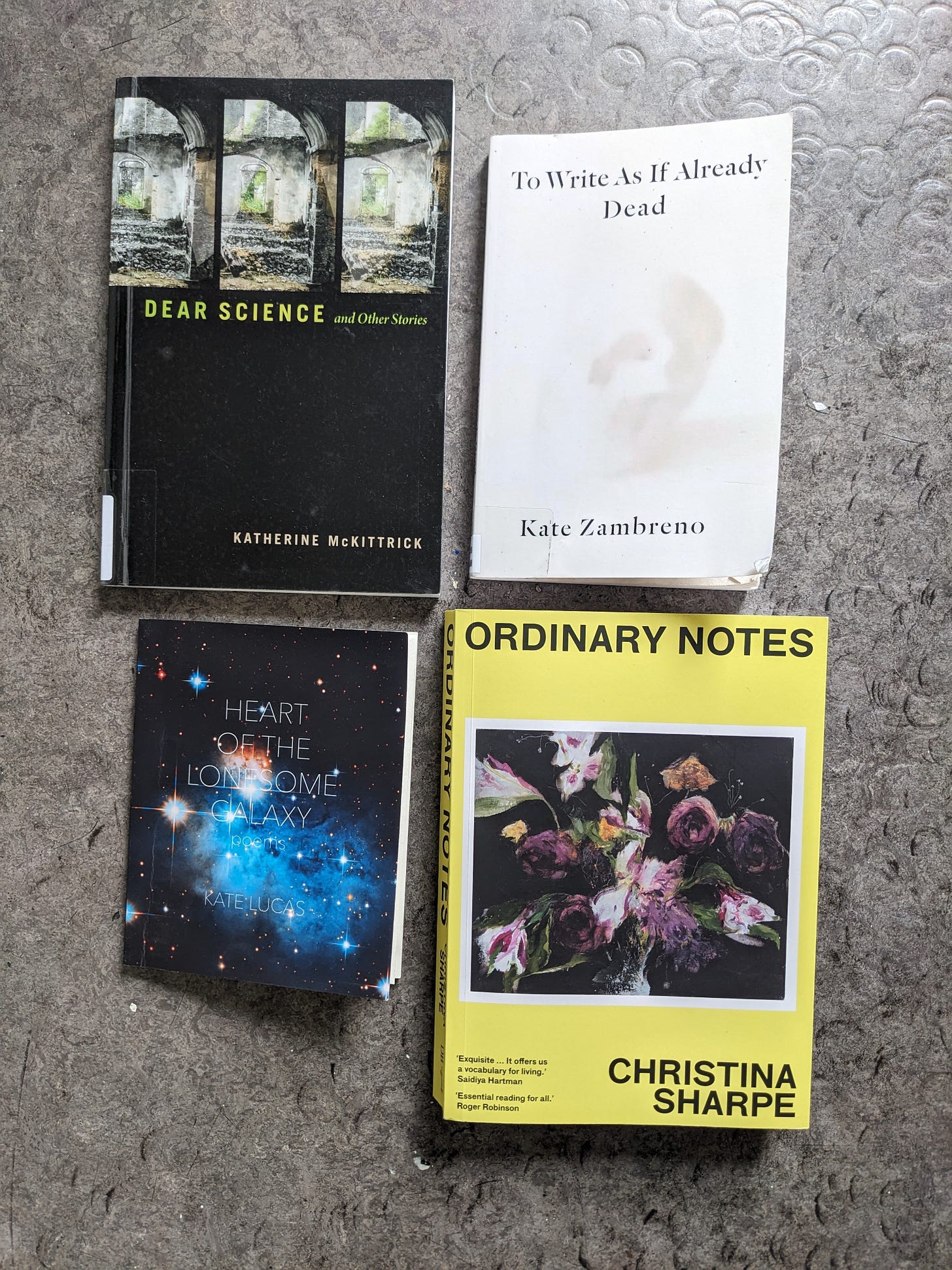 Image of 4 books: Dear Science and Other Stories; To Write as if Already Dead; Heart of the Lonesome Galaxy; Ordinary Notes