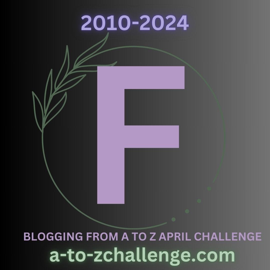 #AtoZChallenge 2024 letter F