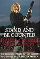 Stand and Be Counted: A Revealing History of Our Times Through the Eyes of  the Artists Who Helped Change Our World: Crosby, David: 9780062515742:  Amazon.com: Books