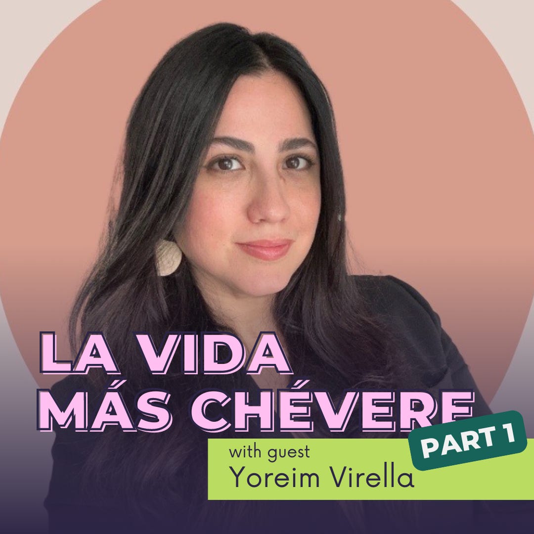 Yoreim Virella, a woman with long dark hair, wearing light-colored earrings. She is facing the camera with a calm, confident expression. The background is a soft gradient of pink and light beige in a circular shape, adding a modern, professional feel. Bold text across the lower half reads "LA VIDA MÁS CHÉVERE" in large pink and purple letters. Below the title, it states "with guest Yoreim Virella" in smaller text on a green background. A label on the right corner says "PART 1" in a dark green banner with white text. 