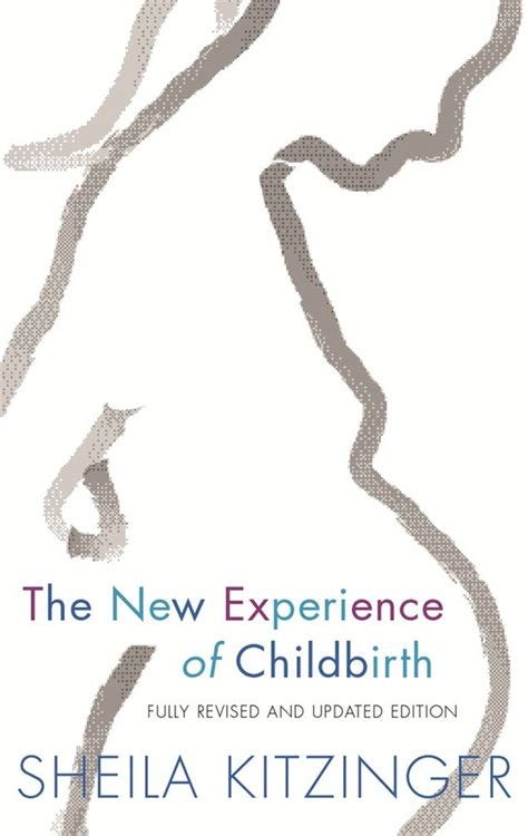 The New Experience of Childbirth eBook : Kitzinger, Sheila: Amazon.co ...