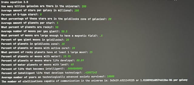 r/Astronomy - Bored, updated Drake equation using more parameters. Results are 1 technologically advanced life form per 1.82 million galaxies. Would love thoughts and input to improve accuracy.